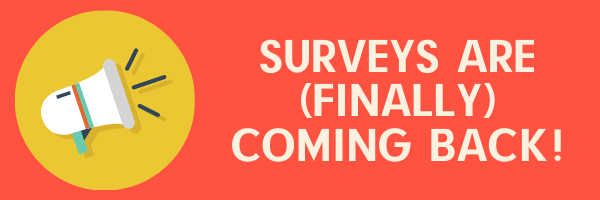 Surveys are back!